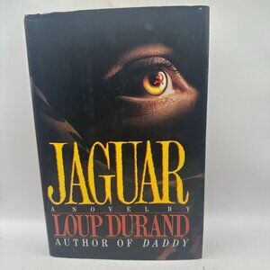 Jaguar by Loup Durand A Novel Hardcover Book